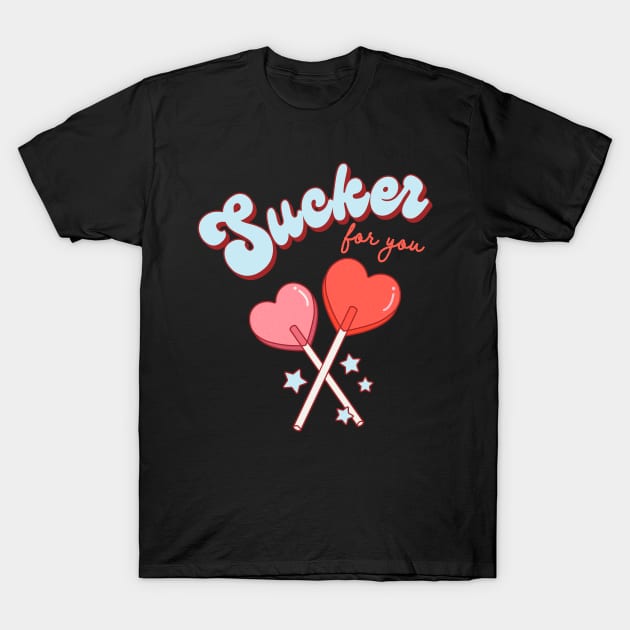 Sucker For You Lollipop Heart Candy Valentines Day T-Shirt by SilverLake